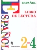 Espanol - 2-4 Libro de lectura / Испанский язык 2-4 классы Книга для чтения Издательство: Просвещение, 2000 г Мягкая обложка, 96 стр ISBN 5-09-008897-7 Тираж: 5000 экз Формат: 70x90/16 (~170х215 мм) инфо 1343n.